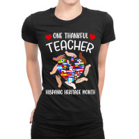 One Thankful Teacher Hispanic Heritage Month Countries Flags Ladies Fitted T-shirt | Artistshot