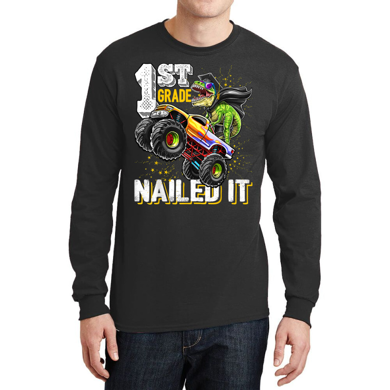 1st Grade Nailed It Dinosaur Monster Truck Graduation Cap Long Sleeve Shirts | Artistshot