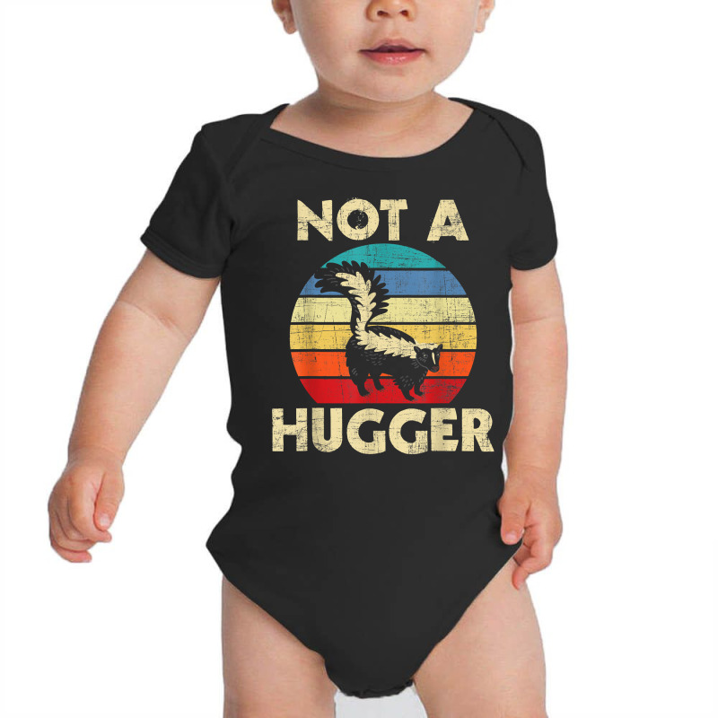 Not A Hugger   Skunk Lover Zookeeper Zoologist Mephitidae T Shirt Baby Bodysuit | Artistshot