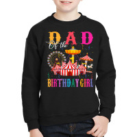 Dad Of The Birthday Girl Ringmaster Circus Birthday Party Youth Sweatshirt | Artistshot