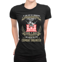 It Can Not Be Inherited Nor Purchased, Combat Engineer Ladies Fitted T-shirt | Artistshot