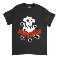 More Dakka Ork Miniature Tabletop Wargaming Waagh Classic T-shirt | Artistshot