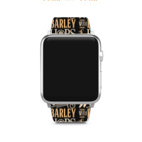 Beer Brewer Craft Brew I Like My Water With Barley And Hops Apple Watch Band | Artistshot