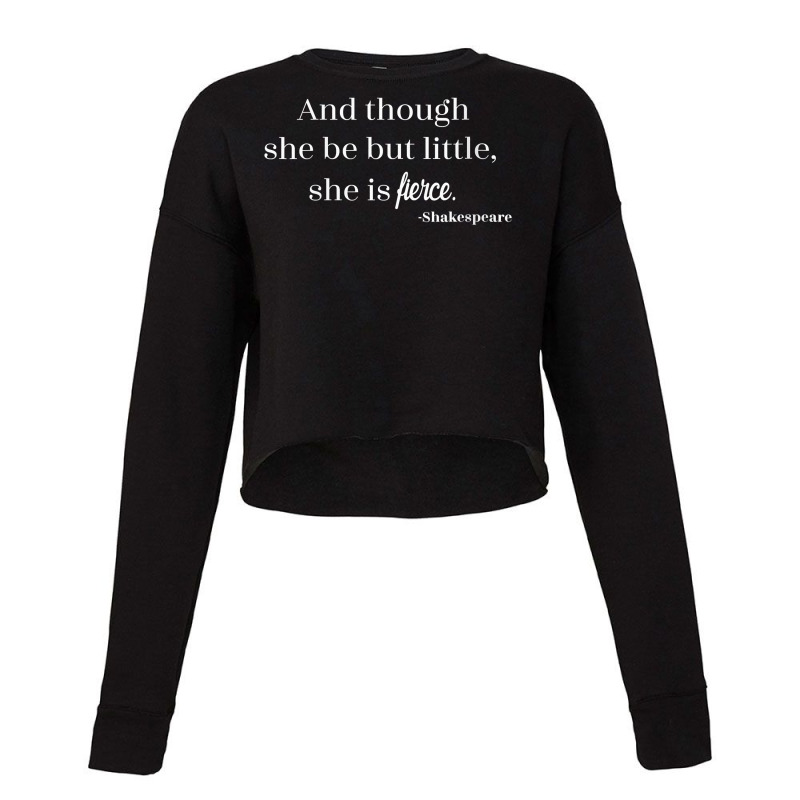 Womens Though She May Be Little But She's Fierce Shakespeare Quote V N Cropped Sweater by cm-arts | Artistshot