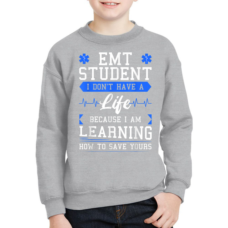 Emt Student Emergency Medical Technician Ems Heath Studying Youth Sweatshirt | Artistshot