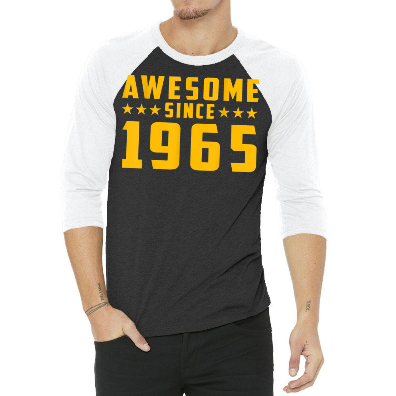 Awesome Since 1965 Birthday 3/4 Sleeve Shirt | Artistshot