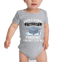 Even A Global Pandemic Couldnt Stop Me Gaduation 2022 Premium Baby Bodysuit | Artistshot