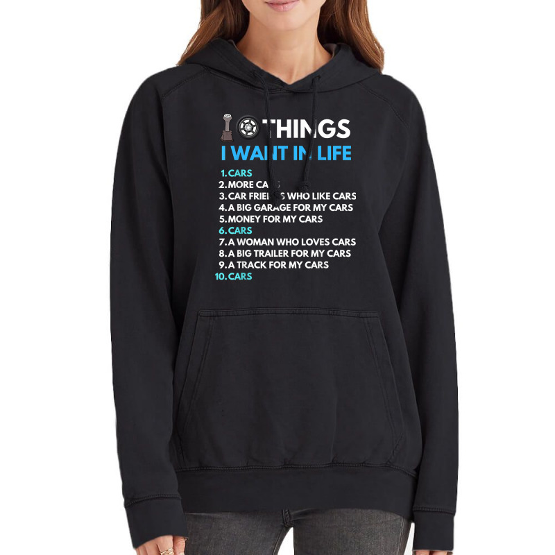 10 Things I Want In My Life Cars More Cars Funny Car Guy Vintage Hoodie | Artistshot