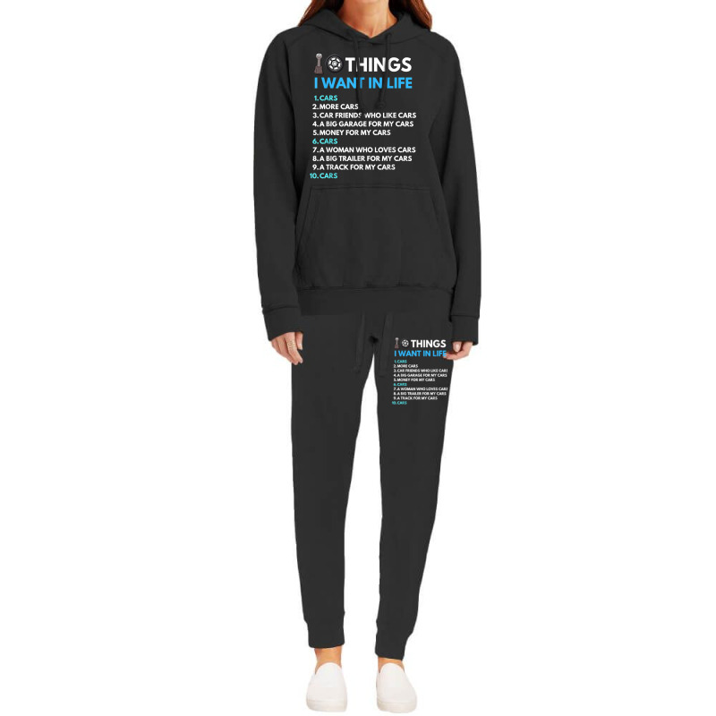 10 Things I Want In My Life Cars More Cars Funny Car Guy Hoodie & Jogger Set | Artistshot