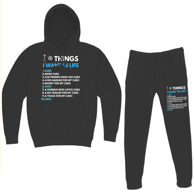 10 Things I Want In My Life Cars More Cars Funny Car Guy Hoodie & Jogger Set | Artistshot