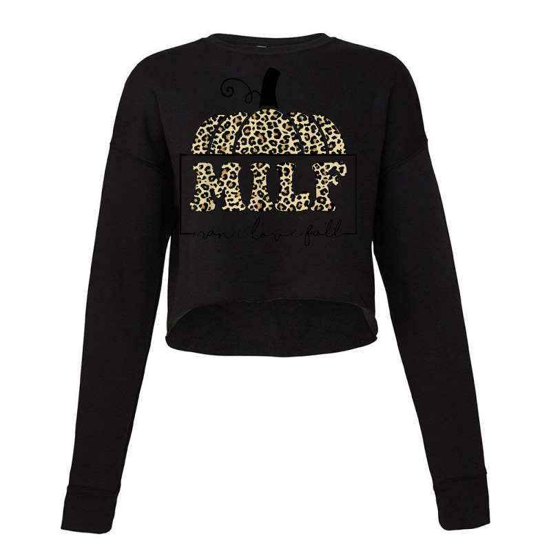 Milf Man I Love Fall Leopard   Woman Autumn Seasons Lover Cropped Sweater by Fashonus | Artistshot