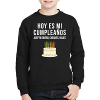 Hoy Es Mi Cumpleaã±os Birthday Spanish Playera Youth Sweatshirt | Artistshot