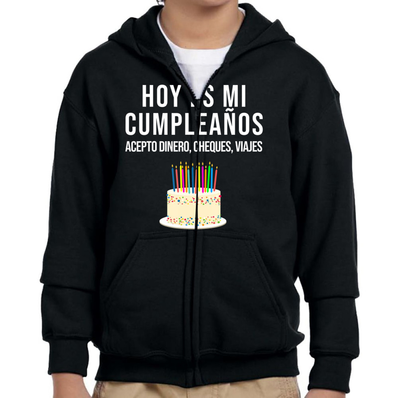 Hoy Es Mi Cumpleaã±os Birthday Spanish Playera Youth Zipper Hoodie by Min01 | Artistshot