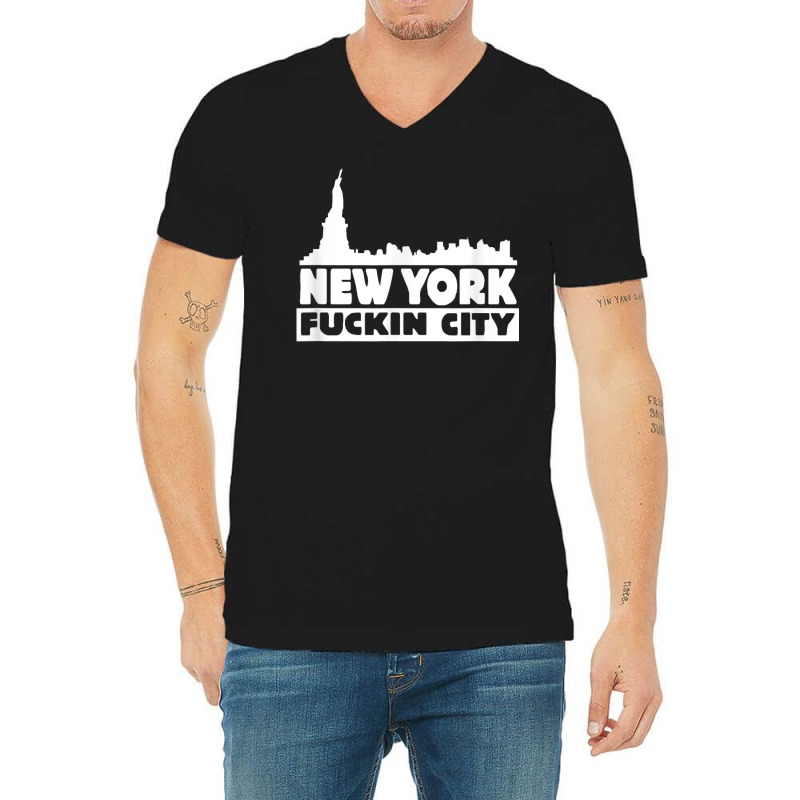 New York Fuckin City Skyline T Shirt V-Neck Tee by tuftsmirussom | Artistshot