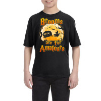 Brooms Are For Amateurs Rv Camping Funny Halloween Costume Youth Tee | Artistshot