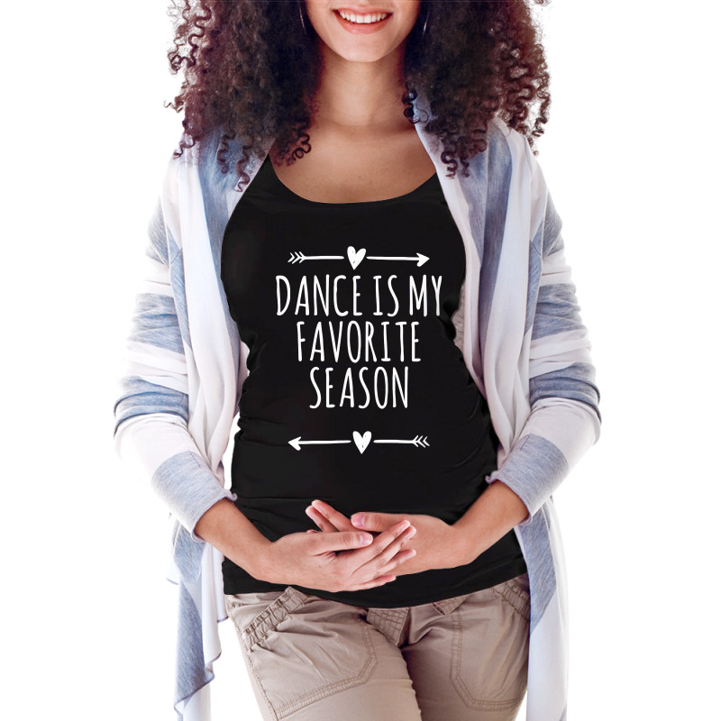 Love Arrows Hearts Funny Dance Is My Favorite Season T Shirt Maternity Scoop Neck T-shirt by cm-arts | Artistshot