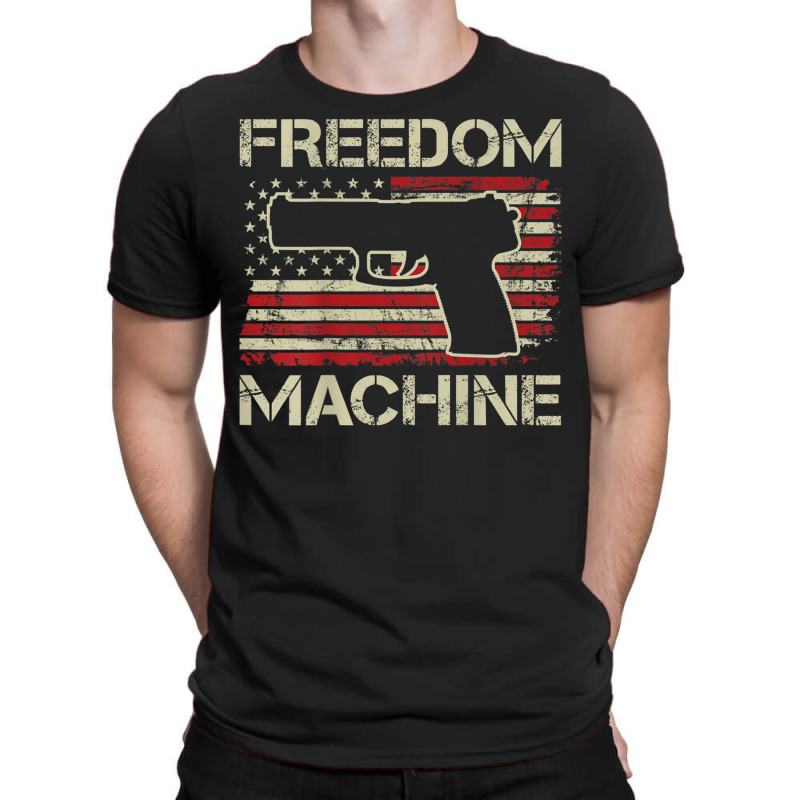 Freedom Machine   Pro Gun 2nd Amendment Pistol Usa (on Back) T-shirt | Artistshot