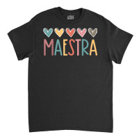 Maestra Spanish Bilingual Teacher Back To School Classic T-shirt | Artistshot