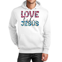 Love Like Jesus Unisex Hoodie | Artistshot