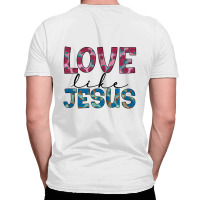 Love Like Jesus All Over Men's T-shirt | Artistshot