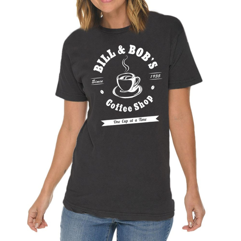 Bill And Bob's Coffee Shop Aa Recovery Gift Vintage T-shirt | Artistshot