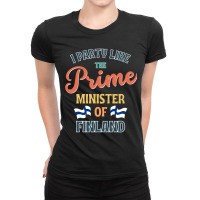 I Party Like The Prime Minister Of Finalnd Long Sleeve Ladies Fitted T-shirt | Artistshot