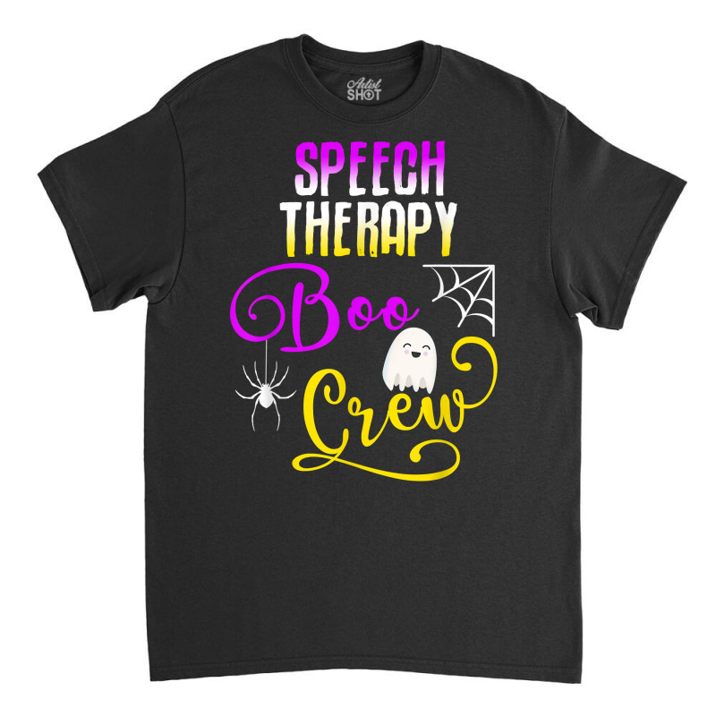 Speech Therapy Boo Crew Halloween Ghost Group Matching T Shirt Classic T-shirt by pypybedypa | Artistshot