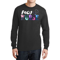 Cute Post Anesthesia Care Unit Pacu Nurse Pacu Nurse Crew Long Sleeve Shirts | Artistshot