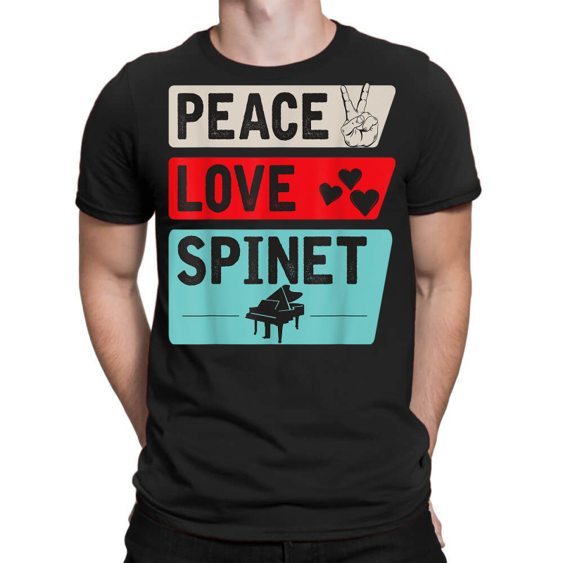 Peace Love Spinet Musical Instrument Spinet Harpsichord T-shirt | Artistshot