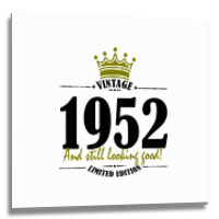 Vintage 1952 And Still Looking Good Metal Print Square | Artistshot