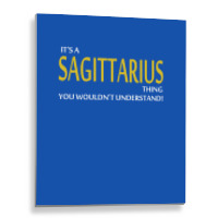 It's A Sagittarius Thing Metal Print Vertical | Artistshot