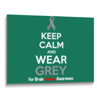 Keep Calm And Wear Grey (for Brain Cancer Awareness) Metal Print Horizontal | Artistshot