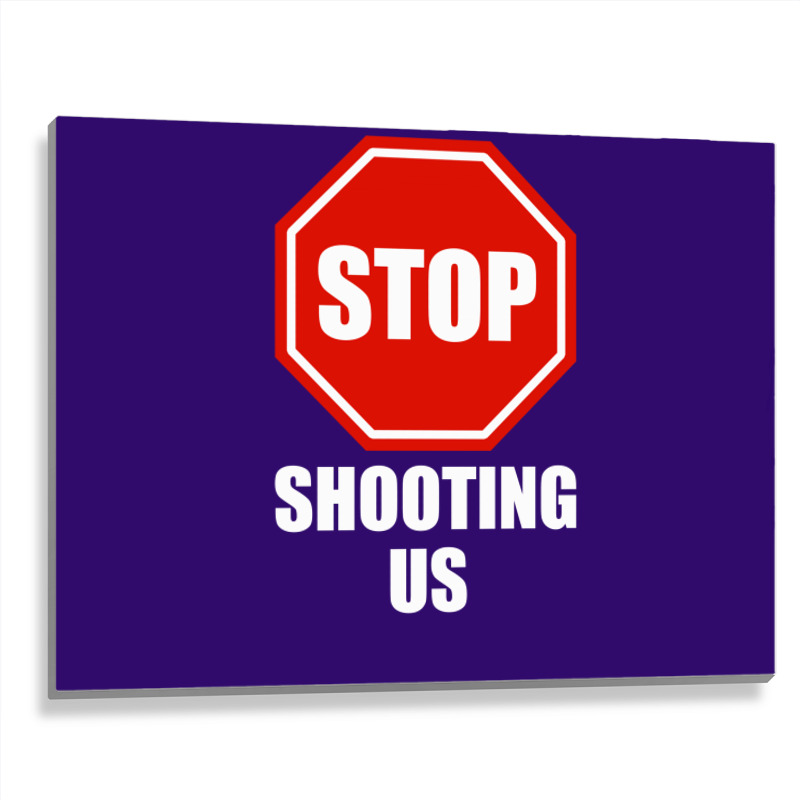 Stop Shooting Us - Black Lives Matter Metal Print Horizontal | Artistshot