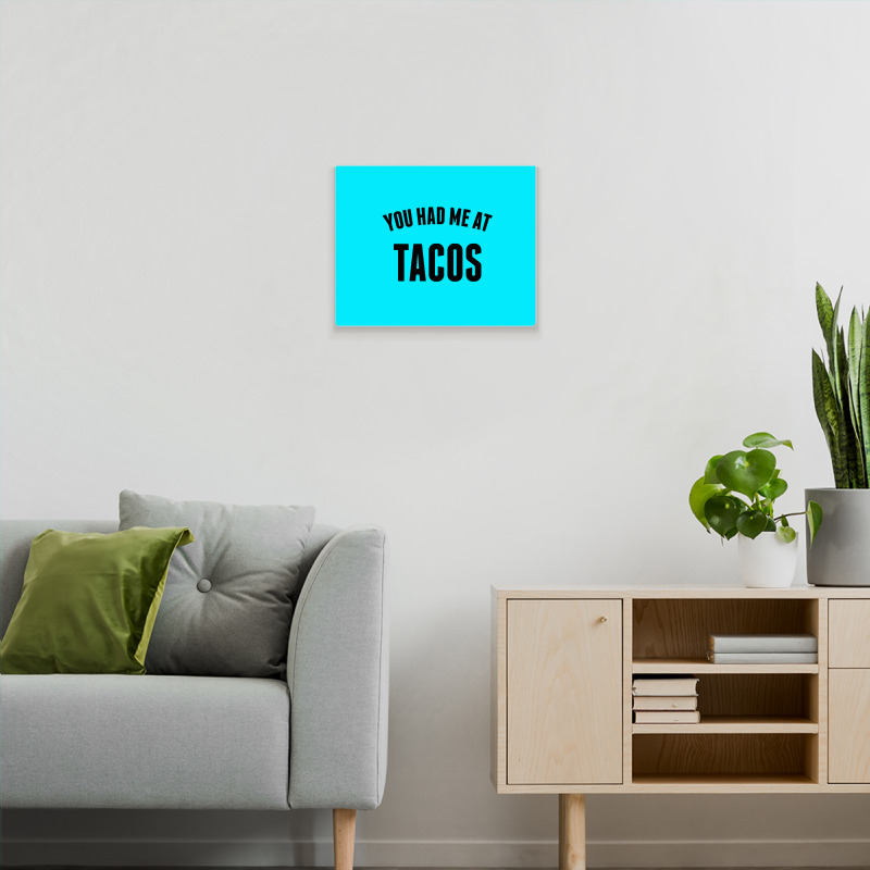 You Had Me At Tacos Metal Print Horizontal | Artistshot