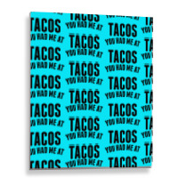 You Had Me At Tacos Metal Print Vertical | Artistshot