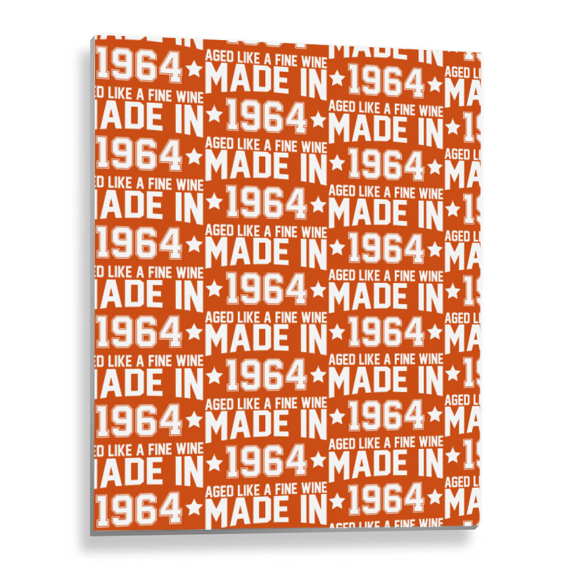 Made In 1964 Aged Like A Fine Wine Metal Print Vertical | Artistshot