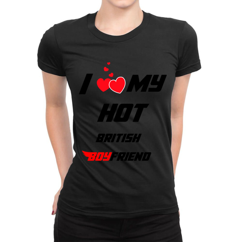 I Love My British Boyfriend English Bf Gift Ladies Fitted T-Shirt by cm-arts | Artistshot