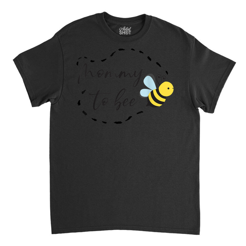 Mommy To Bee Cute Bee Classic T-shirt | Artistshot