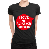 I Love My English Bf Ladies Fitted T-shirt | Artistshot