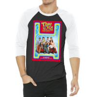 Birthday Gift That 70s Show Tv Show Retro Wave 3/4 Sleeve Shirt | Artistshot