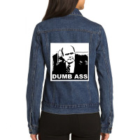 Dumb Ass Ladies Denim Jacket | Artistshot