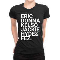 Eric Donna Kelso Jackie Hyde _amp_ Fez Ladies Fitted T-shirt | Artistshot