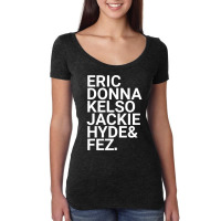 Eric Donna Kelso Jackie Hyde _amp_ Fez Women's Triblend Scoop T-shirt | Artistshot