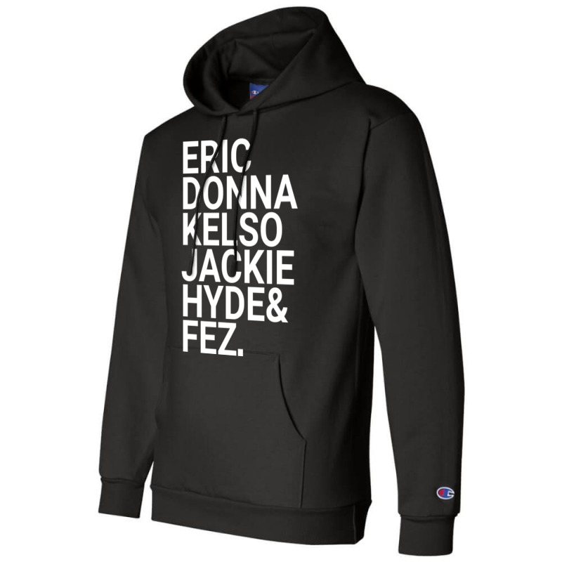 Eric Donna Kelso Jackie Hyde _amp_ Fez Champion Hoodie by cm-arts | Artistshot