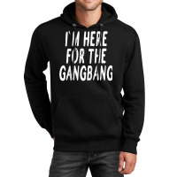 I'm Here For The Gangbang Raglan Baseball Tee Unisex Hoodie | Artistshot