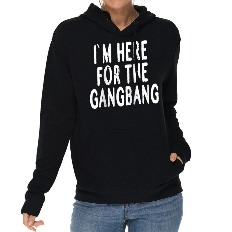 I'm Here For The Gangbang Raglan Baseball Tee Lightweight Hoodie | Artistshot