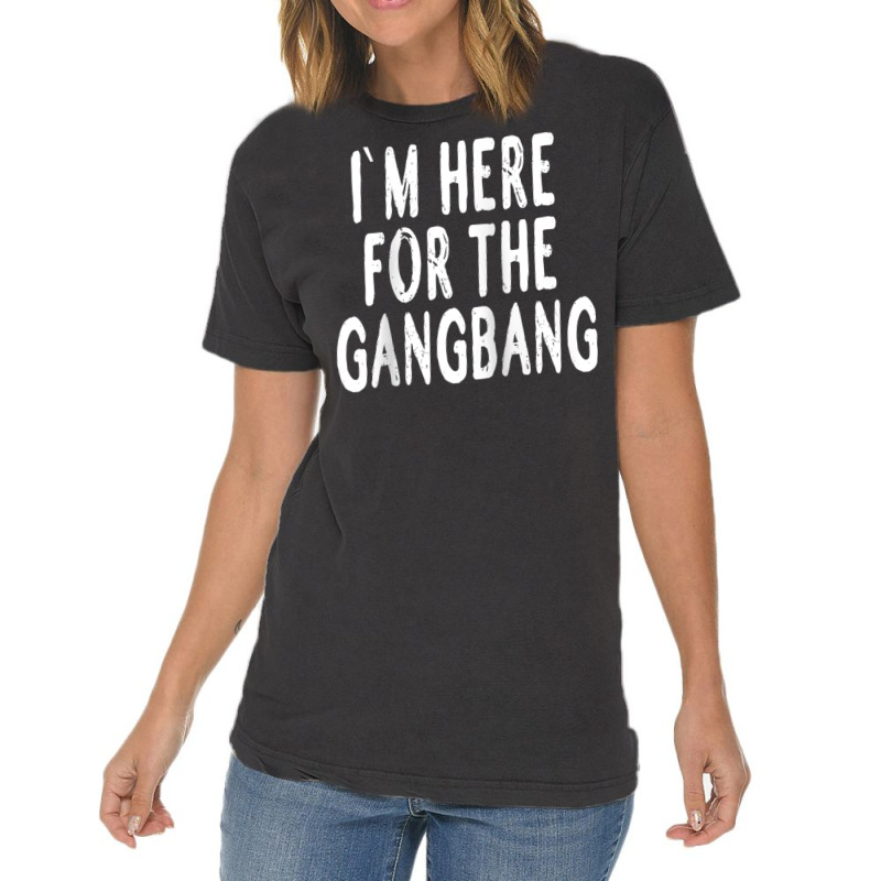 I'm Here For The Gangbang Raglan Baseball Tee Vintage T-shirt | Artistshot