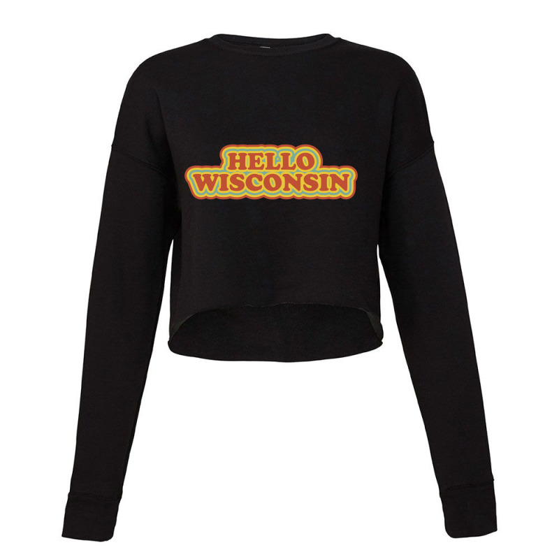 Hello Wisconsin Cropped Sweater by cm-arts | Artistshot