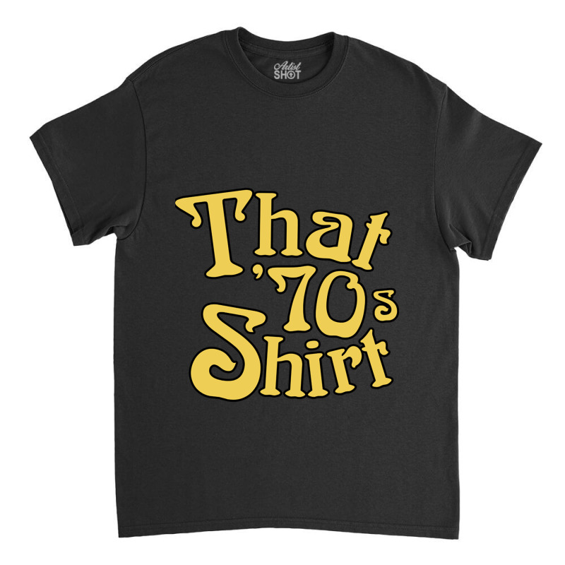 Retro Vintage That 70s Show Tv Show Love You Classic T-shirt by cm-arts | Artistshot