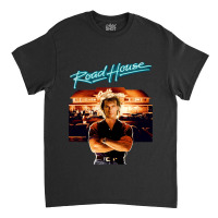 Roadhouse Patrick Swayze Retro 80_s Movie T Shirt Classic T-shirt | Artistshot